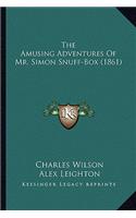 Amusing Adventures Of Mr. Simon Snuff-Box (1861)