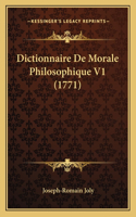Dictionnaire De Morale Philosophique V1 (1771)