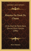 Histoire Du Droit De Chasse