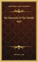 The Minstrels Of The Middle Ages
