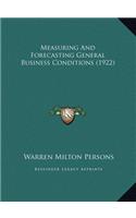 Measuring And Forecasting General Business Conditions (1922)