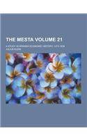 The Mesta; A Study in Spanish Economic History, 1273-1836 Volume 21