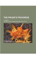 The Prude's Progress; A Comedy