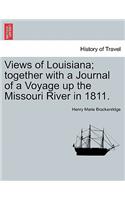 Views of Louisiana; Together with a Journal of a Voyage Up the Missouri River in 1811.