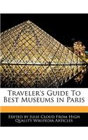 Traveler's Guide to Best Museums in Paris
