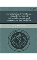 Structural and Functional Characterization of Bacterial Response and Neuroprotective Proteins