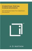 Christian Social Consciousness: An Introduction to Christian Sociology(English)