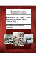 Records of the Colony of New Plymouth in New England. Volume 7 of 12