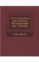 de La G N Ration Des Syst Mes Philosophiques Sur L'Homme