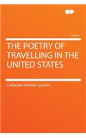 The Poetry of Travelling in the United States: (English)