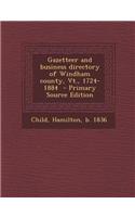 Gazetteer and Business Directory of Windham County, VT., 1724-1884 - Primary Source Edition