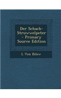 Der Schach-Struwwelpeter - Primary Source Edition: (German)