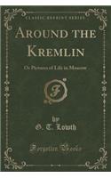Around the Kremlin