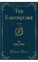 The Earthquake, Vol. 3 of 3: A Tale (Classic Reprint)