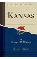 Kansas (Classic Reprint)