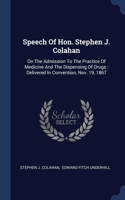 Speech Of Hon. Stephen J. Colahan