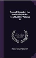 Annual Report of the National Board of Health, 1883, Volume 21
