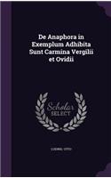 de Anaphora in Exemplum Adhibita Sunt Carmina Vergilii Et Ovidii