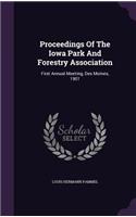 Proceedings of the Iowa Park and Forestry Association: First Annual Meeting, Des Moines, 1901