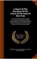 A Digest Of The Decisions Of The Courts Of The State Of New York