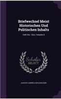 Briefwechsel Meist Historischen Und Politischen Inhalts: Heft Xix - Xxiv, Volume 4