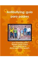 Antibullying: Guia Para Padres