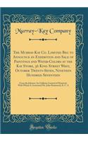 The Murray-Kay Co. Limited Beg to Announce an Exhibition and Sale of Paintings and Water-Colors at the Kay Store, 36 King Street West, October Twenty-Seven, Nineteen Hundred Seventeen