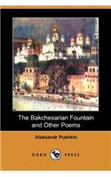 The Bakchesarian Fountain and Other Poems (Dodo Press)