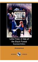 Little Frida: A Tale of the Black Forest (Illustrated Edition) (Dodo Press)