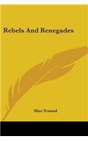 Rebels And Renegades