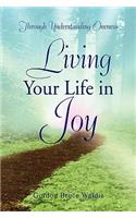 Living Your Life in Joy