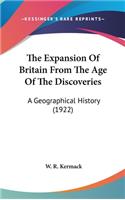 The Expansion Of Britain From The Age Of The Discoveries