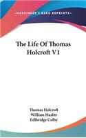 The Life of Thomas Holcroft V1
