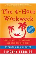 The 4-Hour Workweek, Expanded and Updated Lib/E: Escape 9-5, Live Anywhere, and Join the New Rich