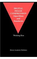 Digital Image Compression: Algorithms and Standards(333 The Springer International Series in Engineering and Computer Science)