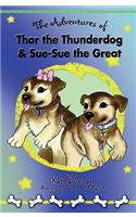 Adventures of Thor the Thunderdog and Sue-Sue the Great