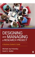 Designing and Managing a Research Project: A Business Student's Guide