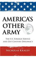 America's Other Army: The U.S. Foreign Service and 21st Century Diplomacy