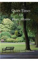 Quiet Times For Busy Moms