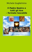 Il Padre Nostro e tutti gli Ave - formato tascabile