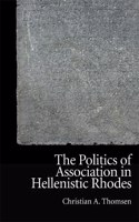 Politics of Association in Hellenistic Rhodes