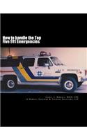 How to Handle the Top Five 911 Emergencies: (English)