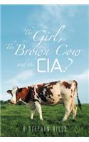 Girl, the Brown Cow and the CIA?