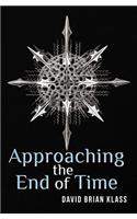 Approaching the End of Time