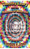 Timothy Leary and the Mad Men of Millbrook