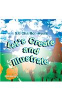 Let's Create and Illustrate