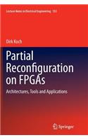 Partial Reconfiguration on FPGAs: Architectures, Tools and Applications