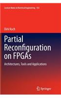 Partial Reconfiguration on FPGAs