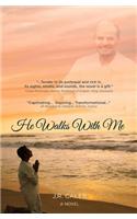 He Walks with Me
