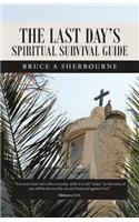 Last Day's Spiritual Survival Guide